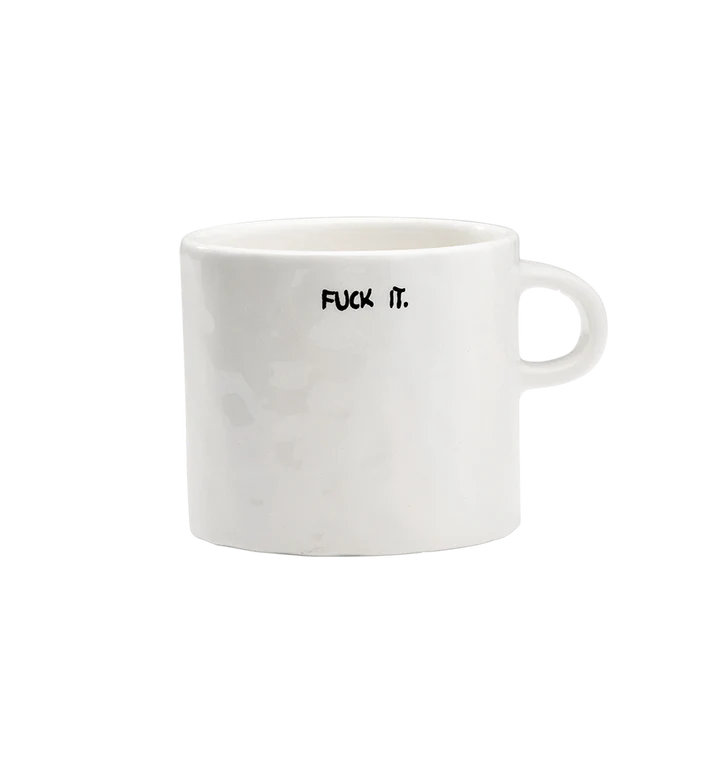 Anna + Nina Fuck It Tea Mug