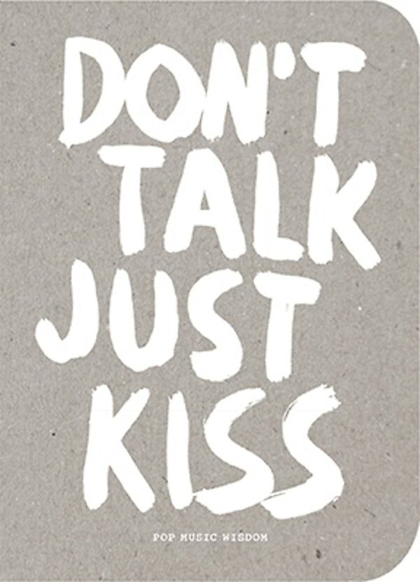 New Mags- Don’t talk just kiss