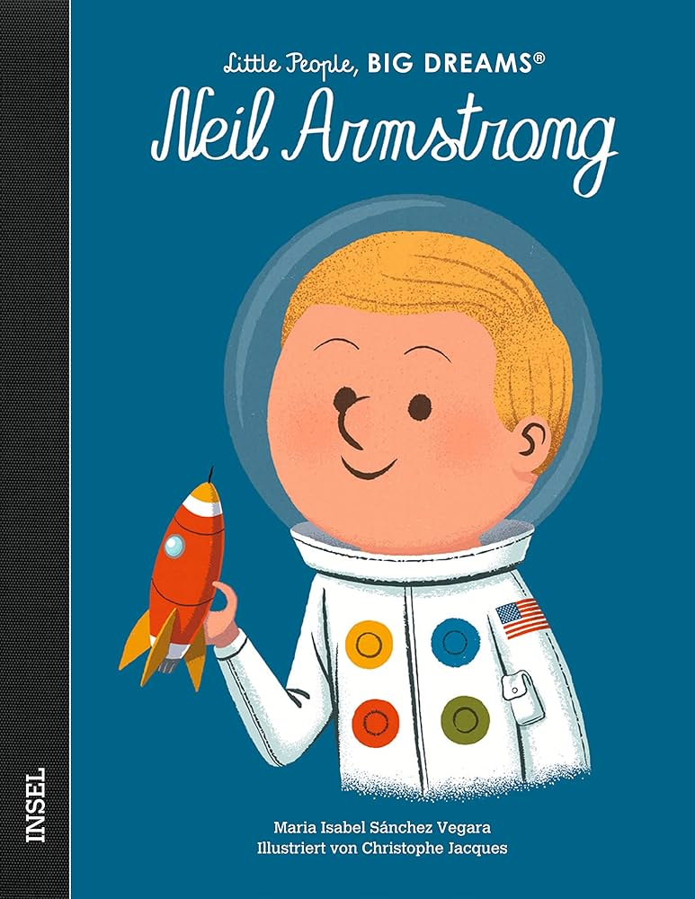 Little People, BIG DREAMS - Neil Armstrong